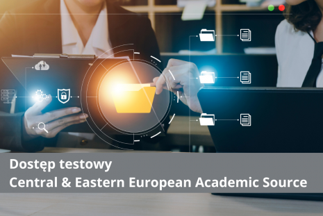 Grafika z elektronicznymi zasobami w tle osoba przy laptopie oraz napis: dostęp testowy - Central & Eastern European Academic Source 
