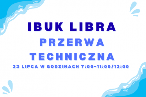 Grafika dotycząca przerwy technicznej IBUK LIBRA w dniu 23 lipca br