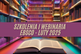 Grafika z półkami książek oraz napisem: Szkolenia i webinaria EBSCO - Luty 2025