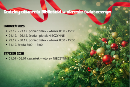Grafika z nastrojem świątecznym i informacji o godzinach otwarcia biblioteki w okresie świątecznym