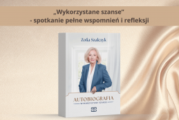 Grafika z książką i wizerunkiem  Pani Szalczyk, tytuł: „Wykorzystane szanse” - spotkanie pełne wspomnień i refleksji